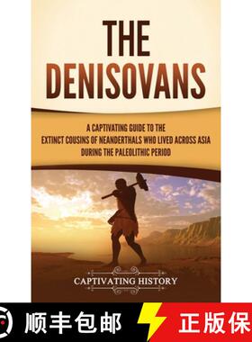预订 The Denisovans: A Captivating Guide to the Extinct Cousins of Neanderthals Who Lived Across Asia... [9798893581928]