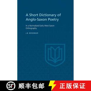 【3-4周达】A Short Dictionary of Anglo-Saxon Poetry: In a Normalized Early West-Saxon Orthography [9781442651869]