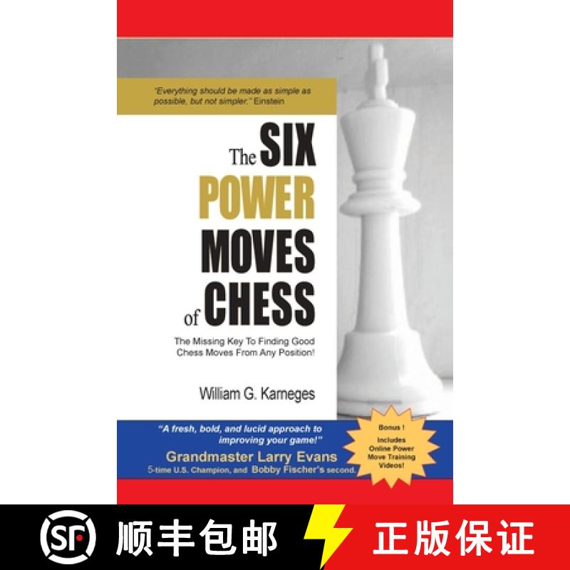 【3-4周达】The Six Power Moves of Chess, 3rd Edition: The Missing Key to Finding Good Chess Moves Fro... [9780692436844]