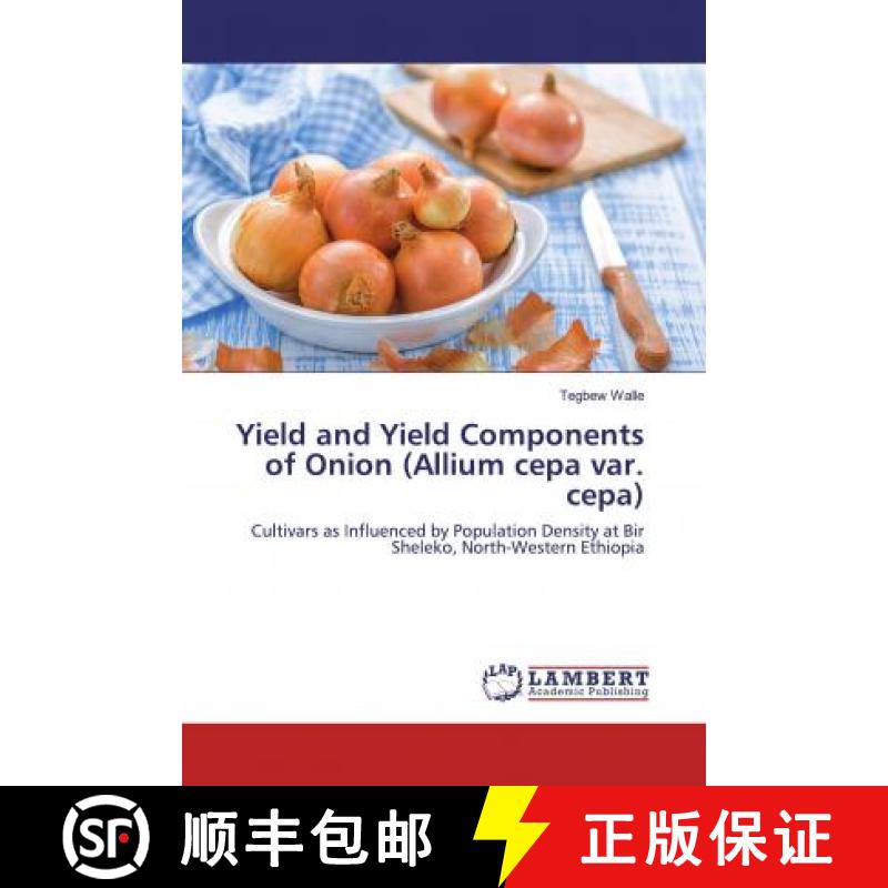 预订 Yield and Yield Components of Onion (Allium cepa var. cepa) [9786139861743]