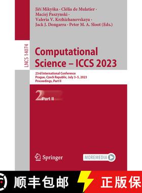 【3-4周达】Computational Science - ICCS 2023 : 23rd International Conference, Prague, Czech Republic,... [9783031360206]