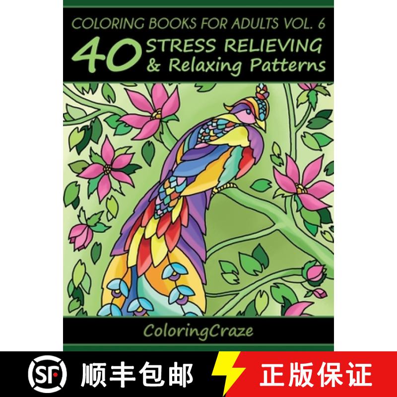 【3-4周达】Coloring Books For Adults Volume 6: 40 Stress Relieving And Relaxing Patterns, Adult Color... [9788365560018]