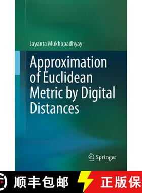 【3-4周达】Approximation of Euclidean Metric by Digital Distances (1st ed. 2020) (1st ed. 2020) (1st ... [9789811599002]