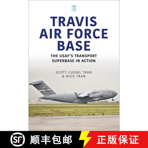 【3-4周达】Travis Air Force Base: The Usaf's Transport SuperBASE in Action [9781913295790]