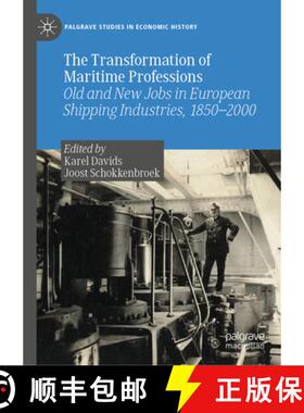 【3-4周达】The Transformation of Maritime Professions : Old and New Jobs in European Shipping Industr... [9783031272110]