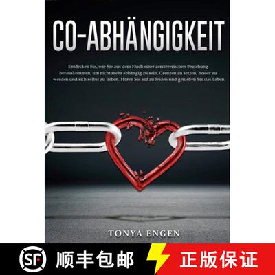 【3-4周达】Co-Abhangigkeit: Entdecken Sie, wie Sie aus dem Fluch einer zerstoererischen Beziehung her... [9781803434797]