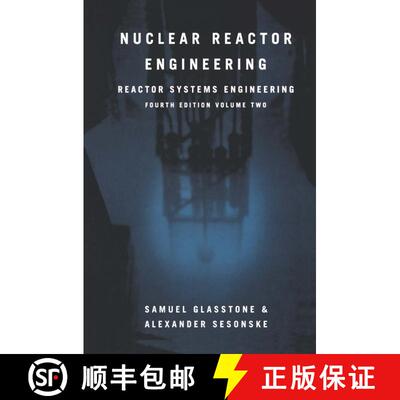 【3-4周达】精装 Nuclear Reactor Engineering: Reactor Systems Engineering - Nuclear Reactor Engineerin... [9780412985317]