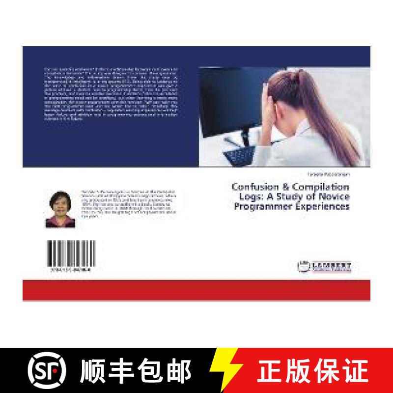 预订 Confusion & Compilation Logs: A Study of Novice Programmer Experiences [9786139847860]