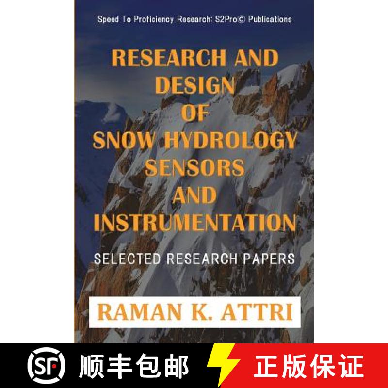 【3-4周达】Research and Design of Snow Hydrology Sensors and Instrumentation: Selected Research Papers [9789811403422]