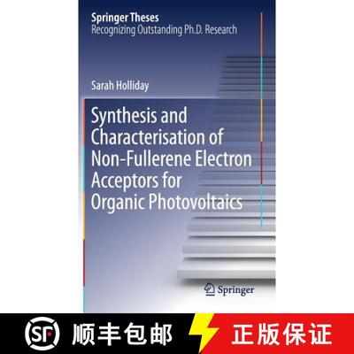 【3-4周达】Synthesis and Characterisation of Non-Fullerene Electron Acceptors for Organic Photovoltaics [9783319770901]