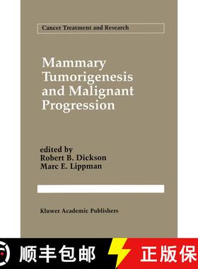 【3-4周达】精装 Mammary Tumorigenesis and Malignant Progression: Advances in Cellular and Molecular B... [9780792326472]