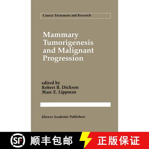 【3-4周达】精装 Mammary Tumorigenesis and Malignant Progression: Advances in Cellular and Molecular B... [9780792326472]
