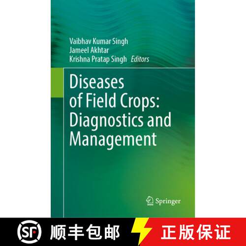 【3-4周达】精装 Diseases of Field Crops: Diagnostics and Management [9789819761593]