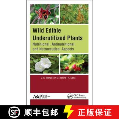 【3-4周达】精装 Wild Edible Underutilized Plants: Nutritional, Antinutritional, and Nutraceutical Asp... [9781771887717]