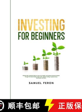 预订 Investing for Beginners: Minimize Risk, Maximize Returns, Grow Your Wealth, and Achieve Financia... [9781835123010]