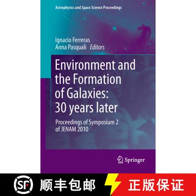 【3-4周达】Environment and the Formation of Galaxies: 30 years later : Proceedings of Symposium 2 of ... [9783642269950]