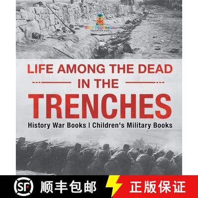 【3-4周达】精装 Life among the Dead in the Trenches - History War Books | Children's Military Books [9798869417794]