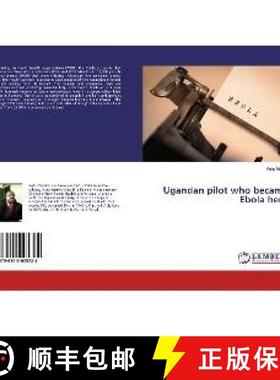预订 Ugandan pilot who became Ebola hero [9786200005724]