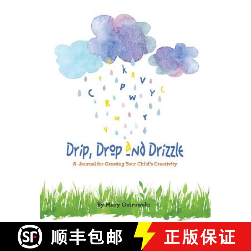 【3-4周达】Drip, Drop and Drizzle: A Journal for Growing Your Child's Creativity [9781612447537]