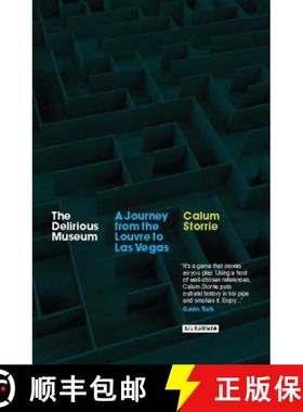 【3-4周达】The Delirious Museum: A Journey from the Louvre to Las Vegas [9781845115098]