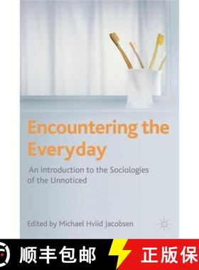 预订 Encountering the Everyday : An Introduction to the Sociologies of the Unnoticed [9780230201224]