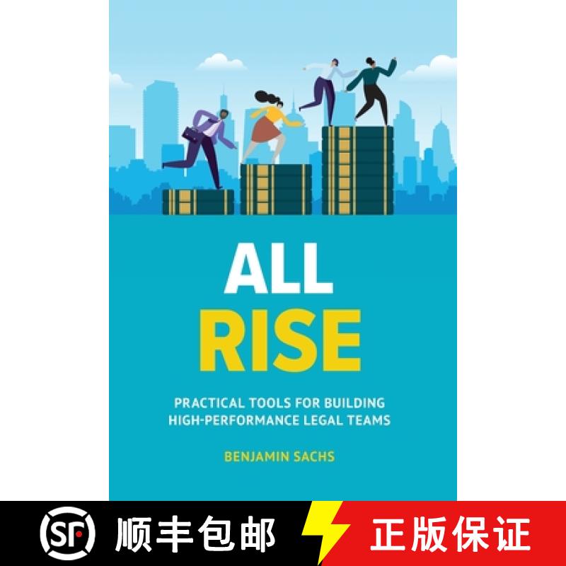 【3-4周达】All Rise: Practical Tools for Building High-Performance Legal Teams [9781544537245]