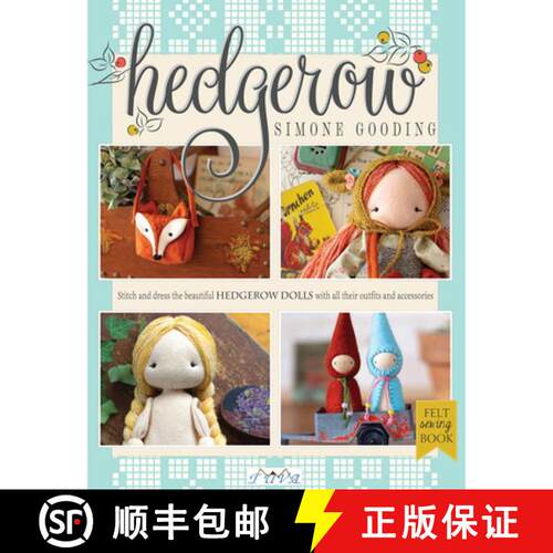 【3-4周达】Hedgerow: Stitch and Dress All the Beautiful Hedgerow Dolls with All Their Outfits and Acc... [9786057834652]
