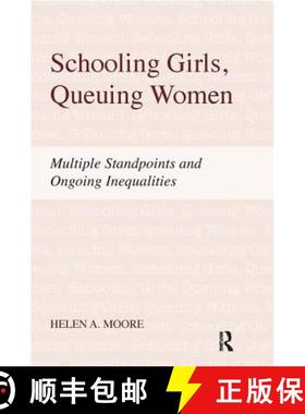 【3-4周达】Schooling Girls, Queuing Women: Multiple Standpoints and Ongoing Inequalities [9781594518065]