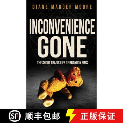 【3-4周达】Inconvenience Gone: The Short Tragic Life Of Brandon Sims [9781947290839]
