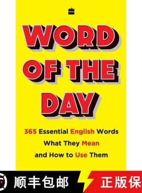 【3-4周达】Word of the Day: 365 Essential English Words, What They Mean, and How to Use Them [9789353578466]