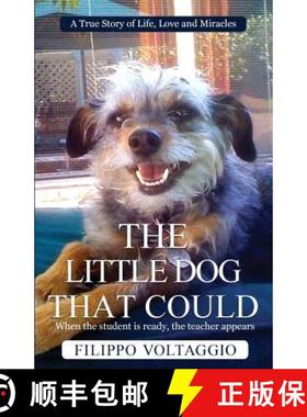 预订 The Little Dog That Could: A True Story of Life, Love and Miracles [9780692568217]
