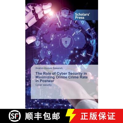 预订 The Role of Cyber Security in Minimizing Online Crime Rate in Postwar [9786138930150]