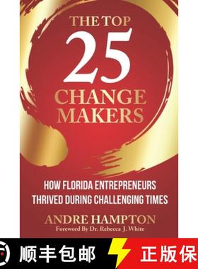 【3-4周达】The Top 25 Change Makers: How Florida Entrepreneurs Thrived During Challenging Times [9781734180992]