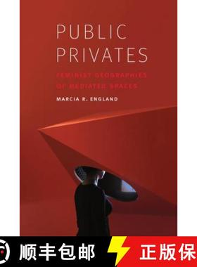 【3-4周达】Public Privates: Feminist Geographies of Mediated Spaces [9781496205803]