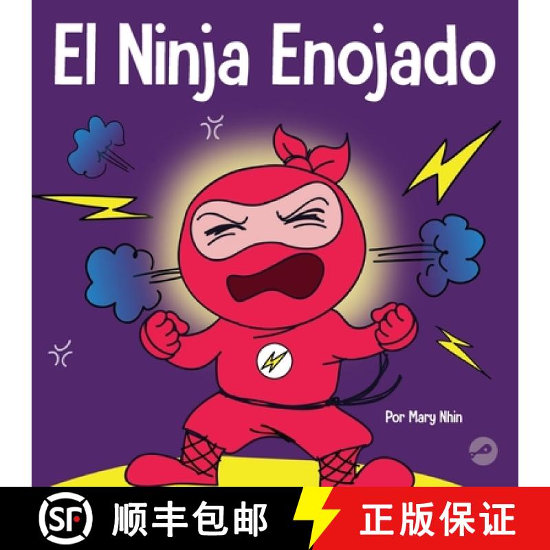 【3-4周达】El Ninja Enojado: Un libro para niños sobre la lucha y el manejo de las emociones de la ira [9781637313381]