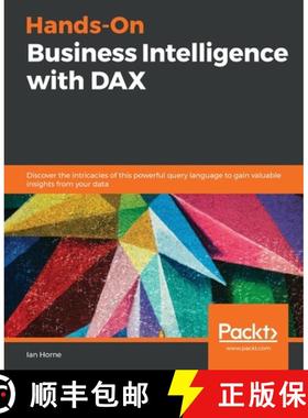 预订 Hands-On Business Intelligence with DAX: Discover the intricacies of this powerful query languag... [9781838824303]