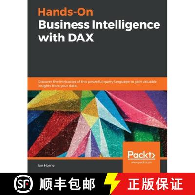 预订 Hands-On Business Intelligence with DAX: Discover the intricacies of this powerful query languag... [9781838824303]