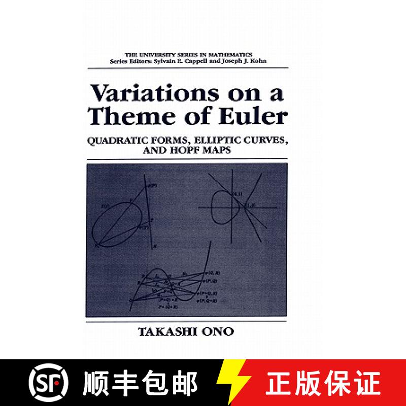 【3-4周达】Variations on a Theme of Euler : Quadratic Forms, Elliptic Curves, and Hopf Maps [9780306447891]
