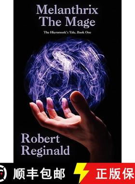 预订 Melanthrix the Mage: The Hieromonk's Tale, Book One (Nova Europa Fantasy Saga #1) [9781434435330]