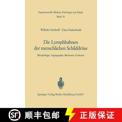 【3-4周达】Die Lymphobahnen der menschlichen Schilddrüse : Morphologie, Angiographie, Biochemie, Fun... [9783662217993]