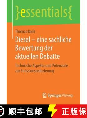 【3-4周达】Diesel - eine sachliche Bewertung der aktuellen Debatte : Technische Aspekte und Potenzial... [9783658222109]