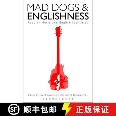 【3-4周达】Mad Dogs and Englishness: Popular Music and English Identities [9781501311253]