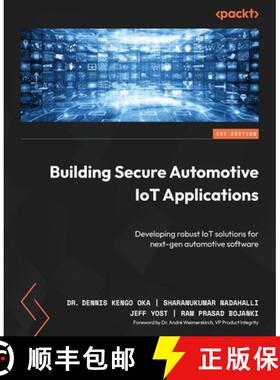 预订 Building Secure Automotive IoT Applications: Developing robust IoT solutions for next-gen automo... [9781835465509]