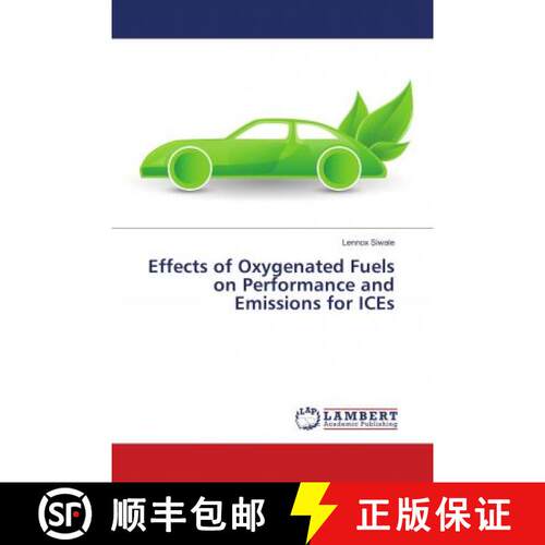 预订 Effects of Oxygenated Fuels on Performance and Emissions for ICEs [9786139579068]