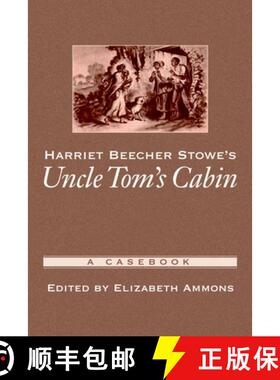 【3-4周达】Harriet Beecher Stowe's Uncle Tom's Cabin: A Casebook [9780195166965]