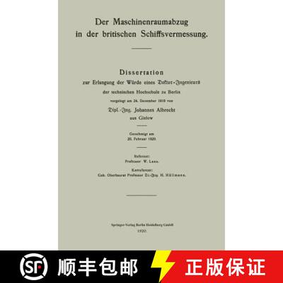 【3-4周达】Der Maschinenraumabzug in der britischen Schiffsvermessung: Dissertation zur Erlangung der... [9783662243060]
