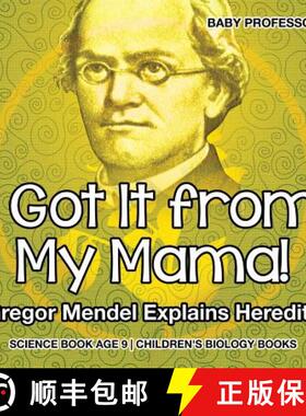【3-4周达】I Got It from My Mama! Gregor Mendel Explains Heredity - Science Book Age 9 | Children's B... [9781541910614]