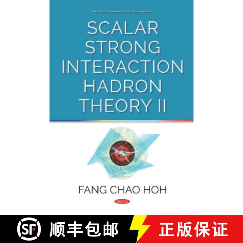 【4周达】Scalar Strong Interaction Hadron Theory II [9781536147278]