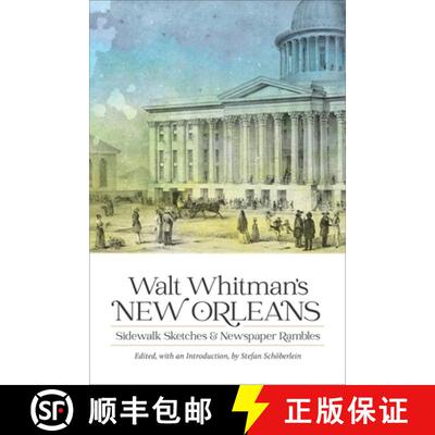【3-4周达】Walt Whitman's New Orleans: Sidewalk Sketches and Newspaper Rambles [9780807176825]