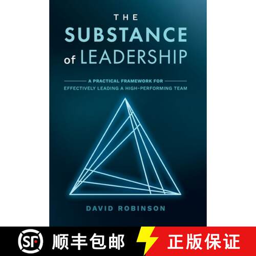 【3-4周达】精装 The Substance of Leadership: A Practical Framework for Effectively Leading a High-Per... [9781954020092]
